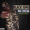 Ma chicha (Explicit) - Black Ismo