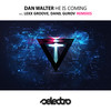 He Is Coming (Danil Gurov Remix) - Dan Walter&Danil Gurov