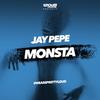 Monsta (Extended) - Jay Pepe