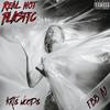 Real Not Plastic (feat. FBB AJ) (Explicit) - KRI$ WOOD$&FBB Aj