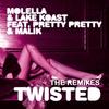 Twisted (Simon From Deep Divas Radio Remix|Explicit) - Molella&Lake Koast&Malik&Pretty Pretty