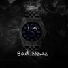 Time (Explicit) - Bad Newz