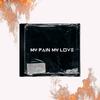 My Pain My Love - ROCKRIO