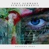 Schizophrenia - Tony Schwery