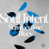 Summertime Blues - Soul Intent&Chromatic