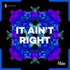 It Ain't Right - Mateo