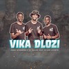 Vika Dlozi - Jimmy Mjimmero&Dj Nnana&Scoop Lezinto