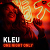 One Night Only - Kleu