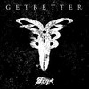 Getbetter (Explicit) - getbetter