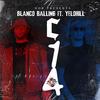 C14(feat. Yelohill) (Explicit) - Blanco Balling&YeloHill