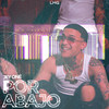 Por Abajo (Explicit) - Jey One