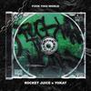 FUCK THIS WORLD(feat. yokay) (Explicit) - Rocket Juice&YOKAY