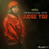 Judge You - Trinibaddest Moe