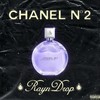 Chanel #2 (Explicit) - RaynDrop