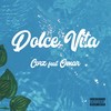 Dolce vita - CorZ&Omar