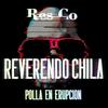 Polla en erupción (Explicit) - Res_Co&Reverendo Chila
