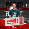 Vou na Fé - Mc Tuto&Matheuszin DJ