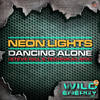 Dancing Alone (Steve Hill & Technikal Remix) - Neon Lights