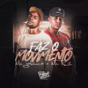 Faz o Movimento (Explicit) - Mc Gabluca&MC R1