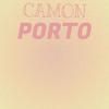 Camon Porto - Justy Bobbe