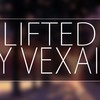 Lifted - Vexaic