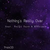 Nothing's Really Over - ThisIsOD&Ktprince&Sergi Yaro