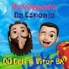 Movimento da Esponja - DJ Dali&Vitor BK