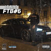 FTB #6 (Explicit) - Le Nine