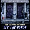 OFF THE PORCH (feat. Creww, Rico Tha Mack & Cali Capone) (Explicit) - L-Finguz&Creww&RICO THA MACK&Cali Capone