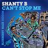 Can't Stop Me - Shanty B