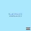 Blac Police (Explicit) - Nightkrawler X