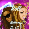 Roll(feat. Lil B) - Boberry&Lil B