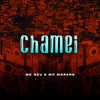 Chamei (Explicit) - MC Neu&MC Moreno