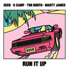 Run It Up (feat. K Camp, Tim North & Marty James) - Seeb&K CAMP&Tim North&Marty James