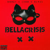 Bellacrisis (Explicit) - Rangy&Luan&Bl4z3