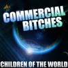 Children Of The World (UK Mix) - Commercial Bitches