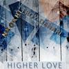 Higher Love (Original Mix) - Nkokhi&Troy Denari