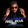 Magrão Relíkia 2.0(feat. Mc Denny) (Explicit) - DJ TK&Dj Silvério
