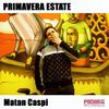 Primavera Estate (Radio Edit) - Matan Caspi