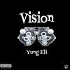 Vision - Yung Eli