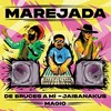 Marejada - De Bruces A Mi&Jaibanakus&Magio