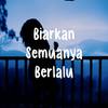 Biarkan Semuanya Berlalu Pergi Dan Takkan Kembali - Farel Alfara