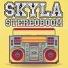 Stereo Boom - Skyla