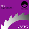 Forgot About K (Original Mix) - K8-e