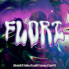 Flori (Explicit) - Tellez&ChrisB&JoT4 R&Lovaa&Lodii