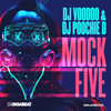 Mock Five - Dj Poochie D&DJ Voodoo