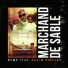 Marchand de sable (Explicit) - Rymz&Karim Ouellet