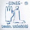 Bones - daniel steinberg