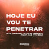 Hoje Eu Vou Te Penetrar (Explicit) - DJ L Original&DJ DJC Original&MC VN CRIA