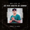 Ja Vivi Muito de Sonho (Explicit) - MC Léo JP